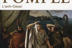 Pompée : l'anti-César.jpg