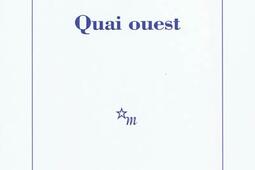 Quai Ouest. Un hangar, à l'ouest (notes).jpg