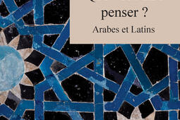 Que veut dire penser ? : Arabes et Latins.jpg