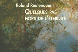 Quelques pas hors de l'éternité.jpg