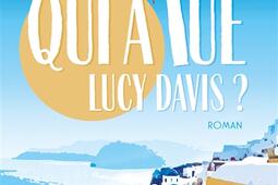 Qui a tué Lucy Davis ? : le crime presque parfait.jpg