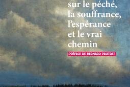 Réflexions sur le péché, la souffrance, l'espérance et le vrai chemin.jpg