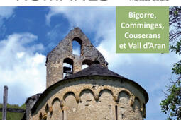 Randonnées romanes : 14 circuits découvertes du patrimoine roman des Pyrénées centrales : Bigorre, Comminges, Couserans et Vall d'Aran.jpg