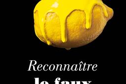Reconnaître le faux : dire le faux, mentir, falsifier.jpg