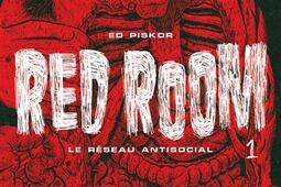 Red room. Vol. 1. Le réseau antisocial.jpg