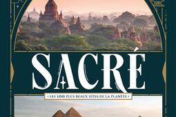 Sacré : les 100 plus beaux sites de la planète.jpg