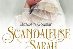 Scandaleuse Sarah : la folle vie de Sarah Bernhardt.jpg