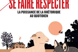 Se faire respecter : la puissance de la rhétorique au quotidien.jpg