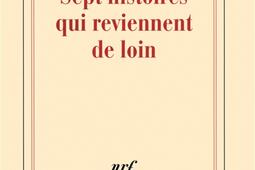 Sept histoires qui reviennent de loin.jpg