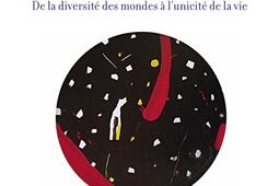 Seuls dans l'Univers : de la diversité des mondes à l'unicité de la vie.jpg