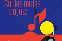 Sur les routes du jazz.jpg