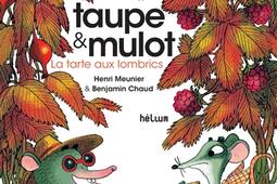 Taupe et Mulot. La tarte aux lombrics.jpg