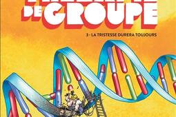 Thérapie de groupe. Vol. 3. La tristesse durera toujours.jpg