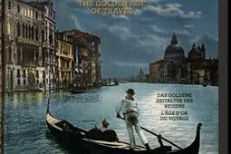 The Grand Tour : the golden age of travel. Die Grand Tour : das goldene Zeitalter des Reisens. Le Grand Tour : l'âge d'or du voyage.jpg