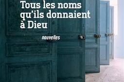 Tous les noms qu'ils donnaient à Dieu.jpg