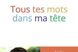 Tous tes mots dans ma tête.jpg