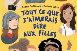 Tout ce que j'aimerais dire aux filles.jpg