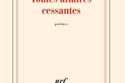 Toutes affaires cessantes : poèmes.jpg