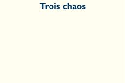 Trois chaos.jpg