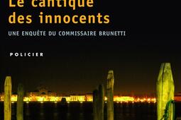 Une enquête du commissaire Brunetti. Le cantique des innocents.jpg