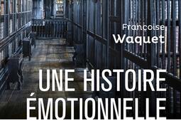 Une histoire émotionnelle du savoir : XVIIe-XXIe siècle.jpg