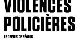 Violences policières : le devoir de réagir.jpg