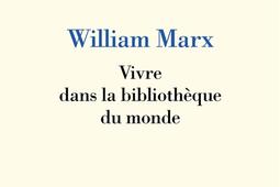 Vivre dans la bibliothèque du monde.jpg