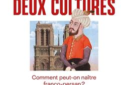 Vivre deux cultures : comment peut-on naître franco-persan ?.jpg