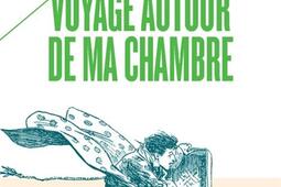 Voyage autour de ma chambre. Expédition nocturne autour de ma chambre.jpg