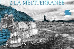Voyages dans les mondes connus et inconnus. Vol. 2. La Méditerranée.jpg